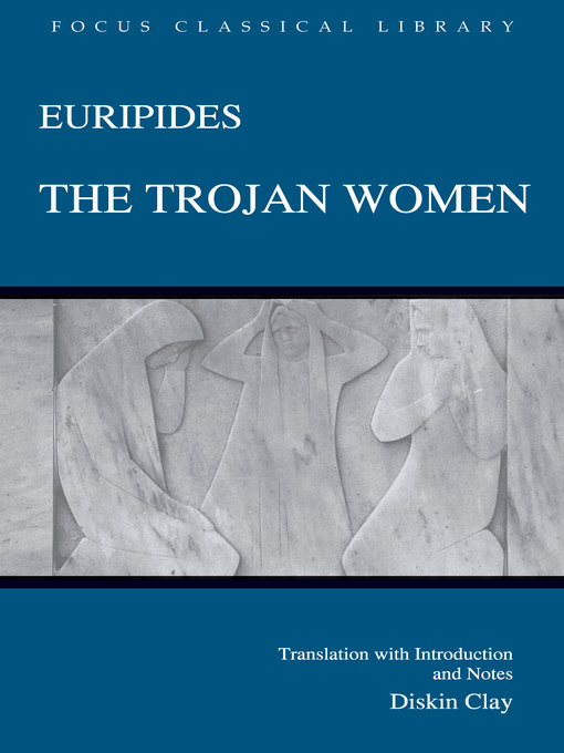 Title details for The Trojan Women by Euripides - Wait list